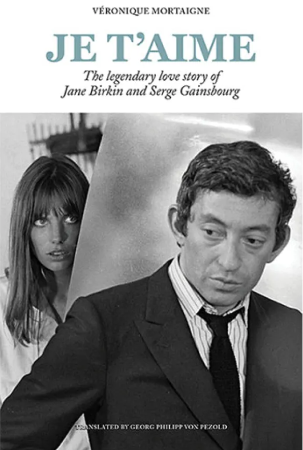 Je t'aime: The legendary love story of Jane Birkin and Serge Gainsbourg