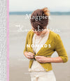Magpies, Homebodies, and Nomads: A Modern Knitter's Guide to Discovering and Exploring Style