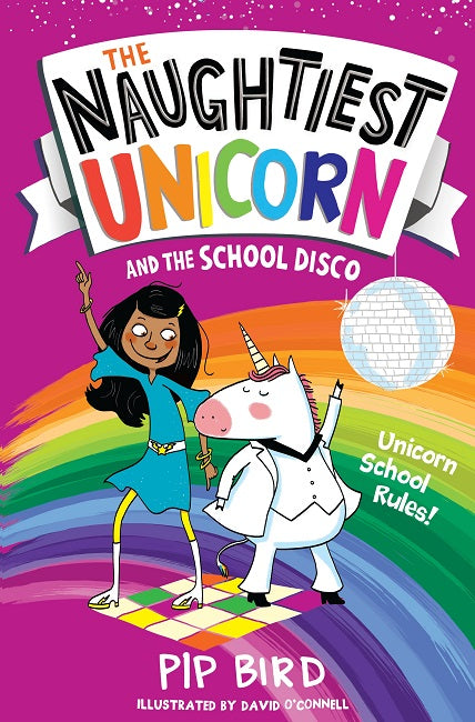 The Naughtiest Unicorn and the School Disco (The Naughtiest Unicorn series, Book 3)