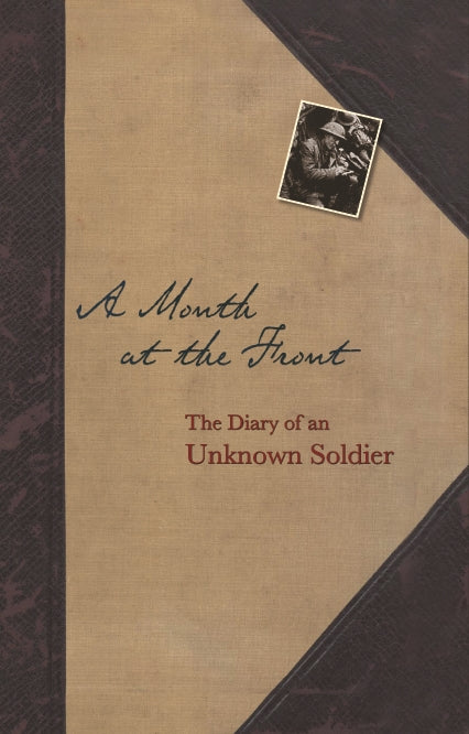 A Month At The Front: The Diary of an Unknown Soldier