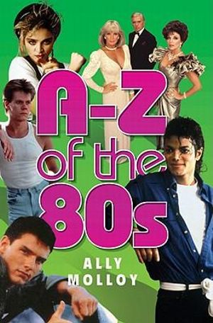 A-Z of the 80s