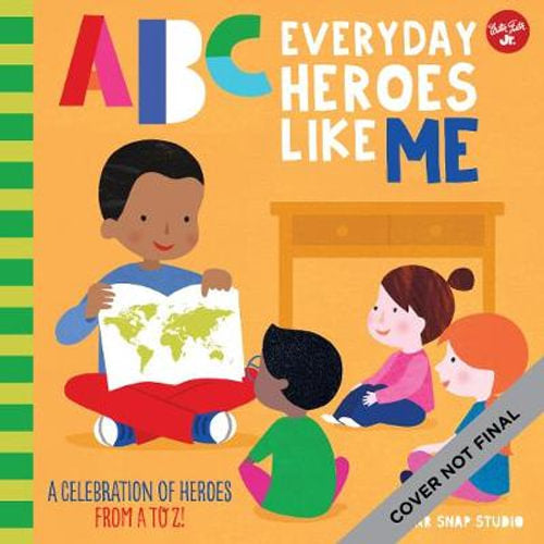ABC for Me: ABC Everyday Heroes Like Me: A celebration of heroes, from A to Z!: Volume 10