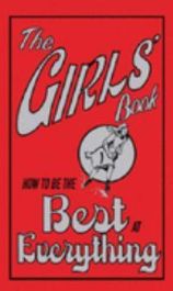 Girl's Book: How to be the Best at Everything
