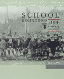 School Beginnings: A 19th Century Colonlial Story (NZ)
