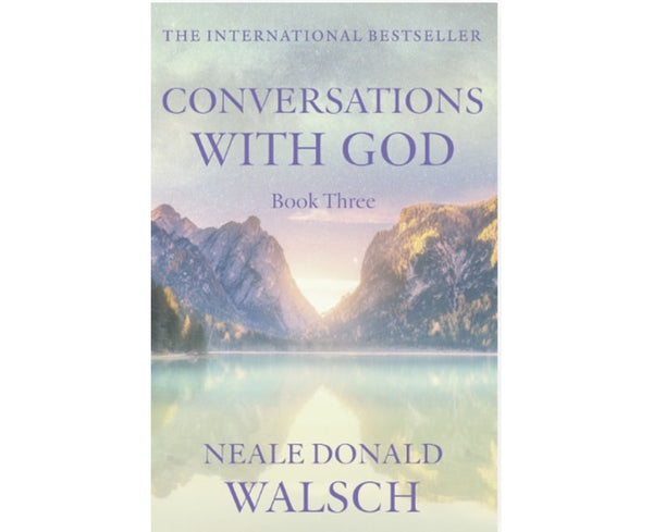 Conversations with God - Book 3: An uncommon dialogue