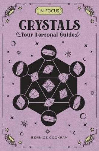 In Focus Crystals: Your Personal Guide: Volume 2