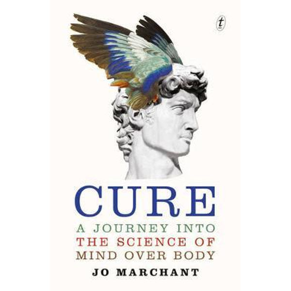 Cure: A Journey into the Science of Mind over Body