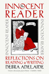 The Innocent Reader: Reflections on Reading and Writing