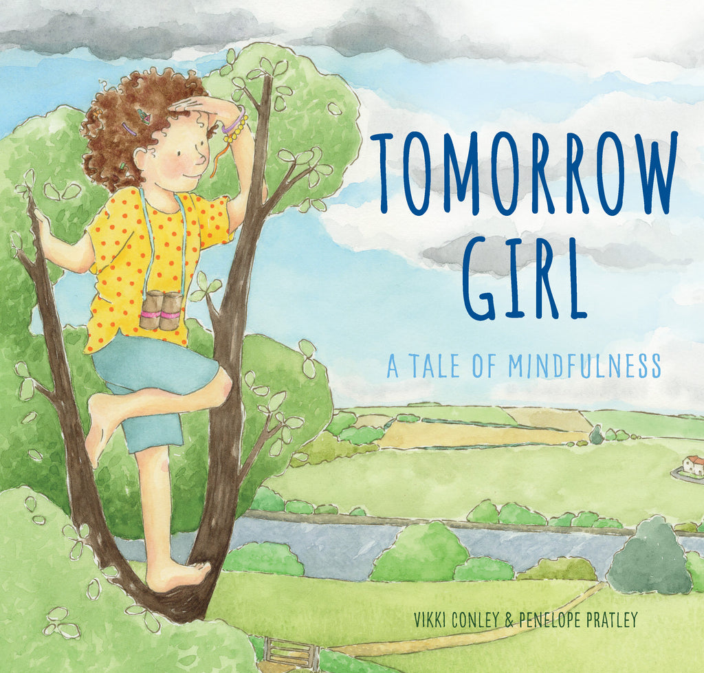 Tomorrow Girl: A Tale of Mindfulness
