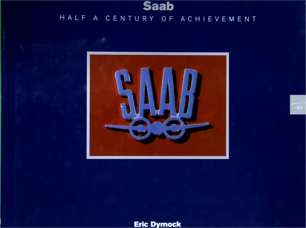 Saab: Half a Century of Achievement, 1947-1997.