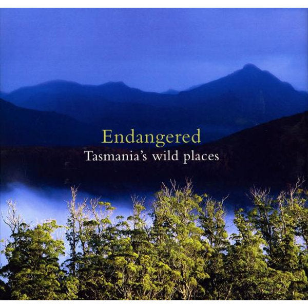 Endangered: Tasmania's Wild Places