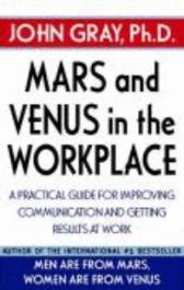 Mars and Venus in the Workplace: A Practical Guide for Improving Communication and Getting Results at Work