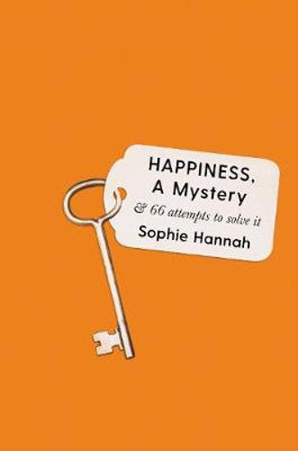 Happiness, a Mystery And 66 Attempts to Solve It