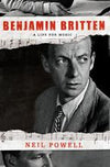 Benjamin Britten: A Life for Music