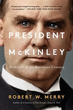President McKinley Architect of the American Century