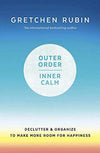 Outer Order Inner Calm declutter and organize to make more room for happiness