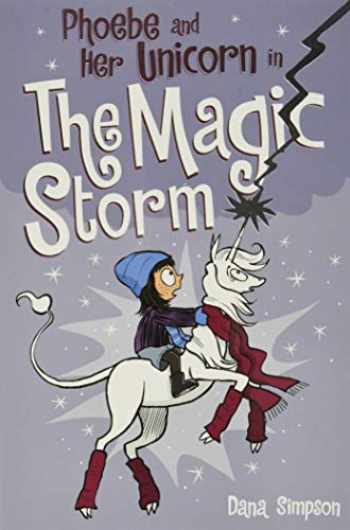 Phoebe and Her Unicorn in the Magic Storm (Phoebe and Her Unicorn Series Book 6)