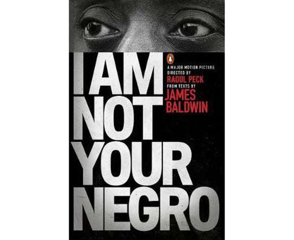 I Am Not Your Negro