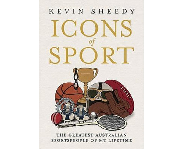 Icons of Sport: The Greatest Australian Sportspeople of My Lifetime
