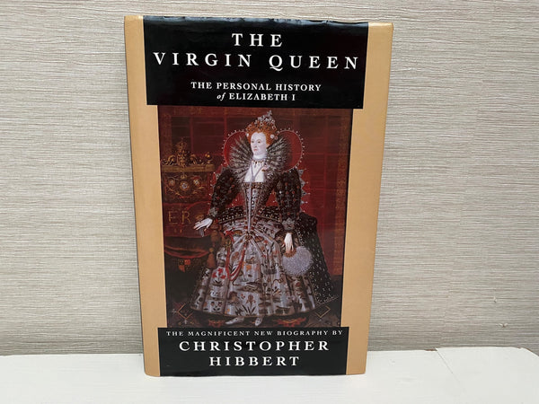 The Virgin Queen: Personal History of Elizabeth I
