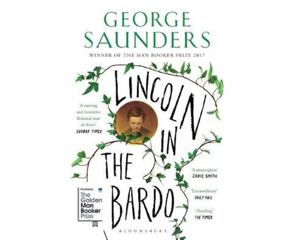 Lincoln in the Bardo: WINNER OF THE MAN BOOKER PRIZE 2017