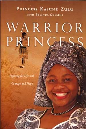 Warrior Princess: Fighting for Life with Courage and Hope