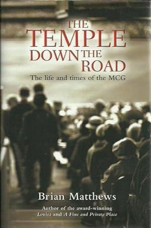 The Social History of the Mcg: Or, the Temple down the Road