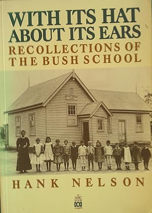With Its Hat about Its Ears: Recollections of the Bush School