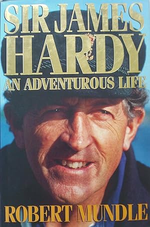 Sir James Hardy:  An Adventurous Life