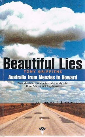 Beautiful Lies: Australia from Menzies to Howard