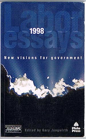 Labor Essays 1998: New Visions for Government