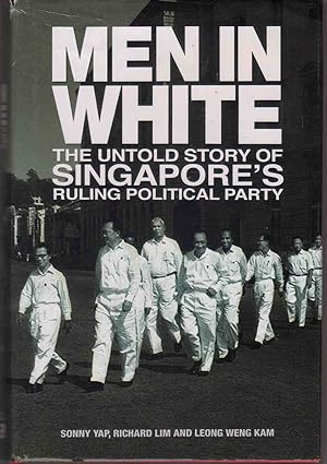 Men in White: The Untold Story of Singapore's Rulling Political Party