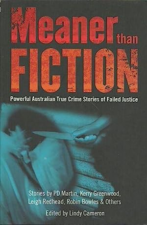 Meaner Than Fiction: Powerful Australian True Crime Stories of Failed Justice