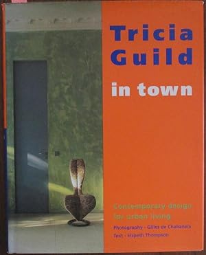 Tricia Guild In Town. Contemporary Design For Urban Living