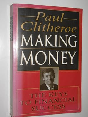 Making Money - the Keys to Financial Success