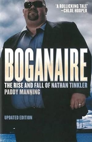 Boganaire: The Rise and Fall of Nathan Tinkler