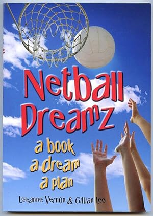 Netball Dreamz: A Book, A Dream, A Plan
