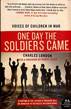 One Day the Soliders Came: Voices of Children in War