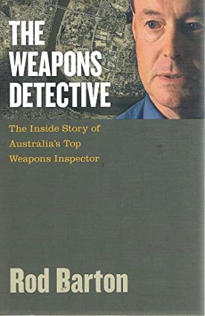 The Weapons Detective: The Adventures of Australia's Top Weapons