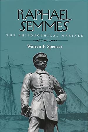 Raphael Semmes: The Philosophical Mariner