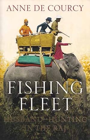 The Fishing Fleet: Husband-Hunting in the Raj