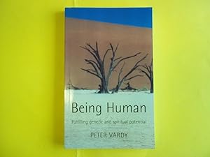 Being Human: Fulfilling Genetic and Spiritual Potential