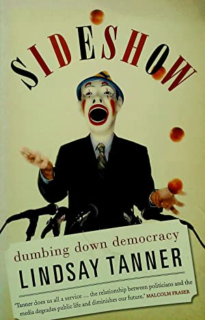 Sideshow: Dumbing Down Democracy