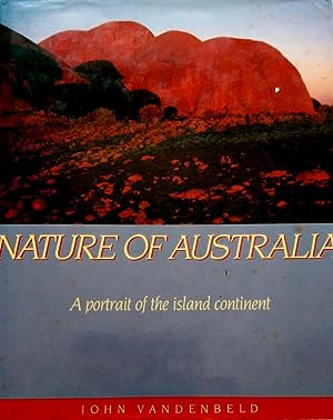 Nature of Australia: A Portrait of the Island Continent