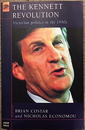 The Kennett Revolution: Victorian Politics in the 1990s