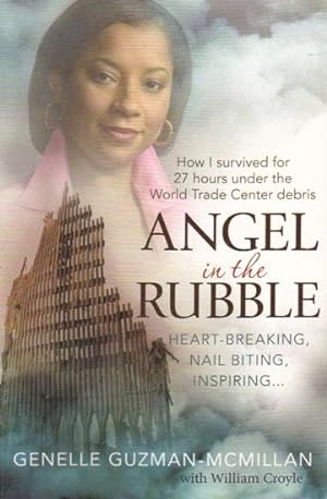 Angel in the Rubble: How I survived for 27 hours under the World Trade Center debris