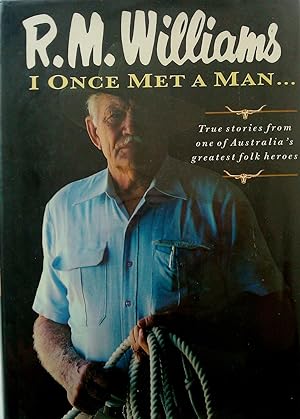I Once Met a Man: True Stories from One of Australia's Greatest Folk Heroes