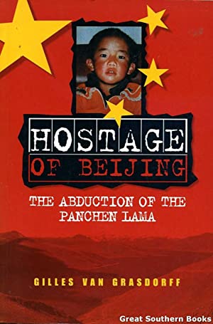 The Hostage of Beijing: The Abduction of the Panchen Lama