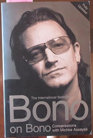 Bono on Bono: Conversations with Michka Assayas