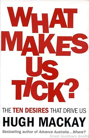 What Makes Us Tick?: The ten desires that drive us
